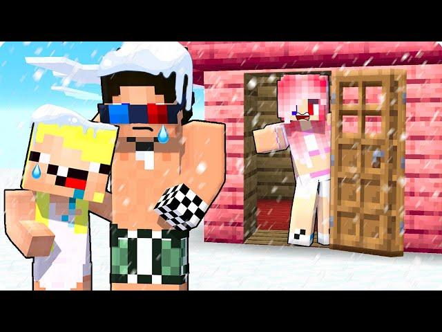  WE GOT KICKED OUTSIDE IN WINTER IN MINECRAFT!