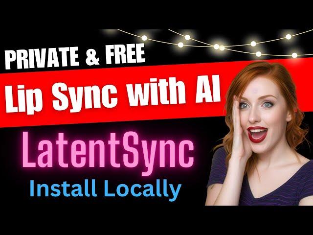 Install LatentSync Locally for Lip Sync Any Video with AI