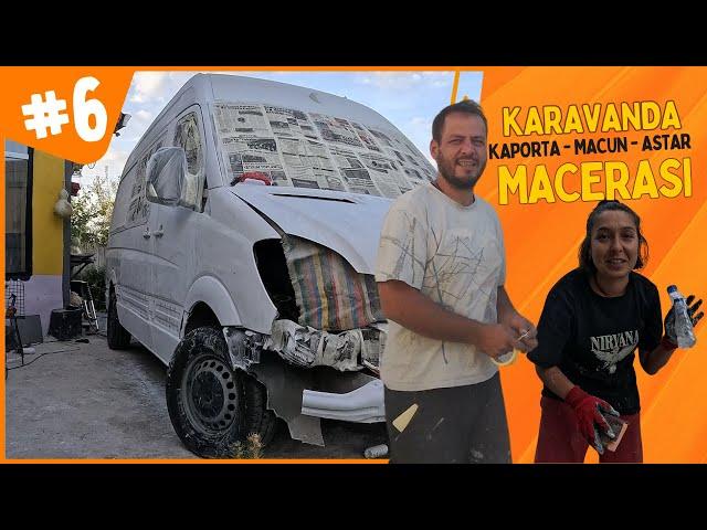 Karavanda Kaporta İşine Kalkıştık, Başarabildik Mi? / Karavan Yapıyoruz #6