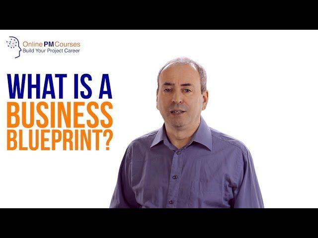 What is a Business Blueprint? Project Management in Under 5