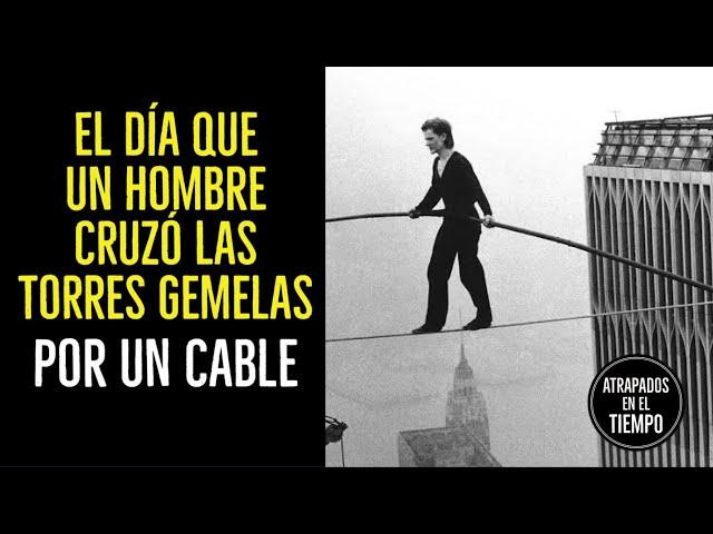 CRUZO las TORRES GEMELAS por un CABLE