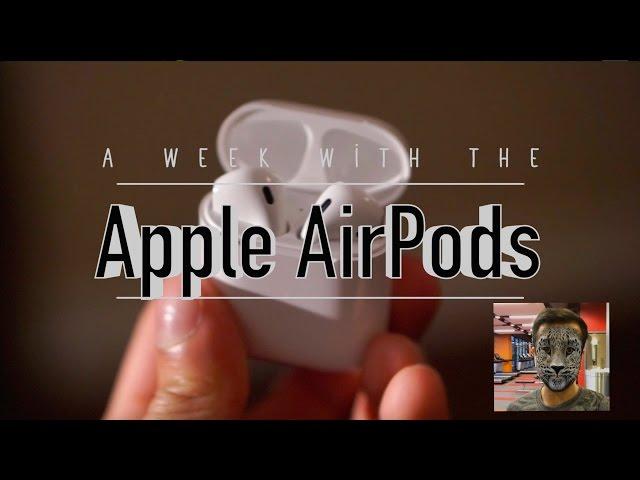 A Week with the Apple AirPods!