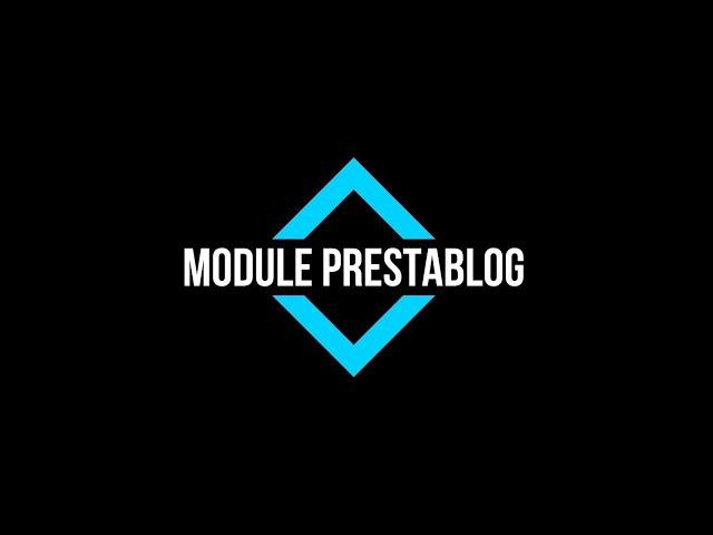 Presentation of prestablog module for prestashop 1.7 (blog module)