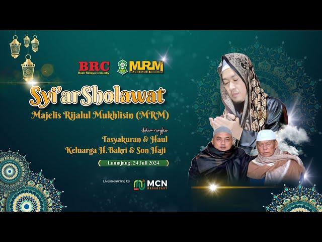 (LIVE) SYIAR SHOLAWAT GUS KHOIR (MRM) - Tasyakuran & Haul Keluarga H.Bakri & Son Haji - Klampokarum