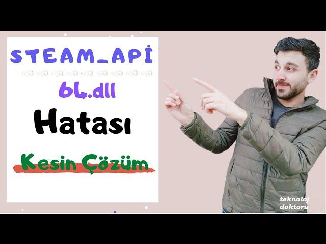 Steam Api 64.dll Hatası Açılmıyor Kesin Çözüm (rust steam -minecraft steam- csgo steam)