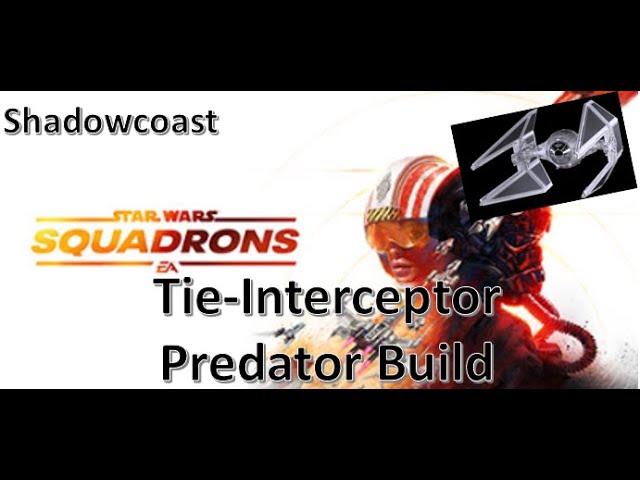 Projected Best Tie-Interceptor Build Star Wars Squadrons (Predator Build)!