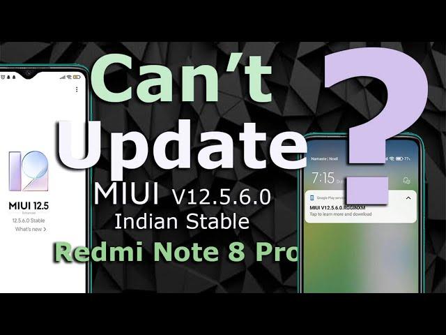 Redmi Note 8 Pro : Can't Update MIUI V12.5.6.0 | MIUI V12.5.8.0 | Google Updater Issue Fixed   