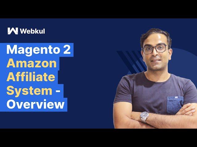 Magento 2 Amazon Affiliate System - Overview