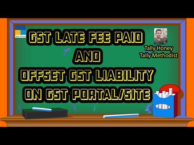 Gst Late Fee paid and offset liability in gst portal II pay late fee in hindi I tally Honey