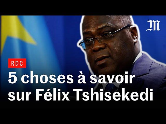 5 choses à savoir sur Félix Tshisekedi