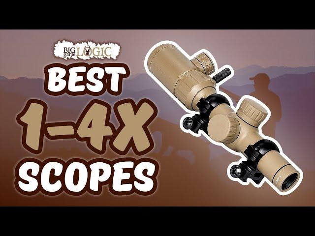 Best 1-4x Scopes : 2020 Complete Guide | Big game Logic