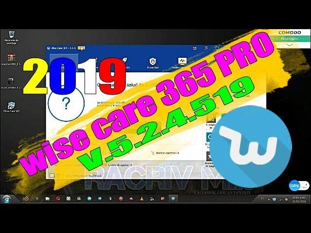 wise care365 PRO.V5.2.4.519///optimizador///Full 2019///¨RacrivMix]