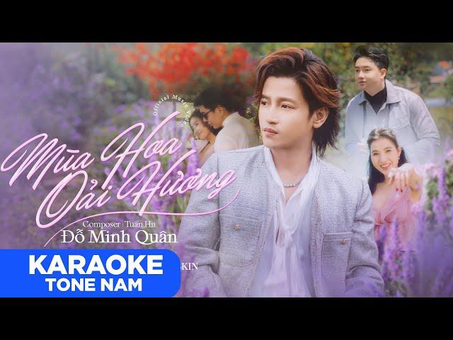 MÙA HOA OẢI HƯƠNG - KARAOKE TONE NAM - ĐỖ MINH QUÂN | Trở về mùa hoa tháng sáu mang hơi sương ...