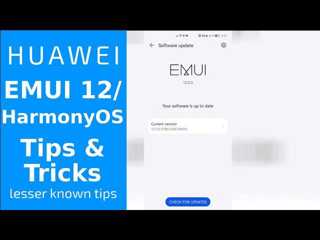 EMUI 12/HarmonyOS Tips & Tricks