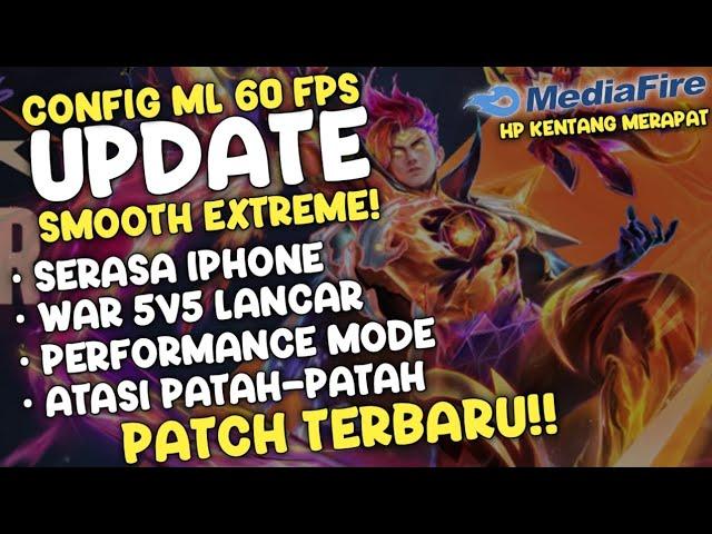 UPDATE!! Config ML 60-120 Fps Patch Terbaru | Fix Lag Frame Drop Mobile Legends