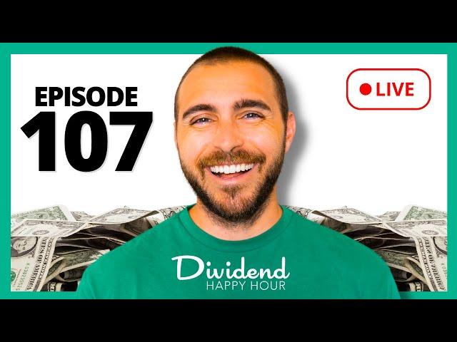 Dividend Happy Hour | Ep. 107