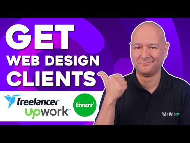 How to Get Clients as a Web Designer on Fiverr, Upwork or Freelancer | S1 E2