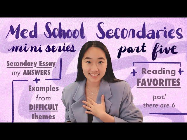 Med School Secondaries | 6 EXAMPLES of SECONDARY Essay ANSWERS | READING My FAVORITES