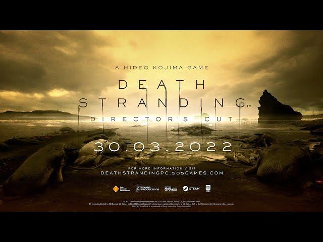 DEATH STRANDING DIRECTOR'S CUT - PC Launch Trailer