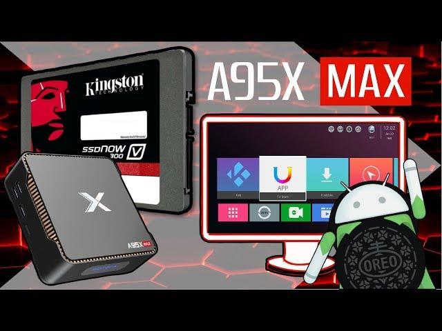A95X MAX Amlogic S905X2 TV Box Review: 4GB - 64GB - 2.5'' SATA SSD HDD Bay