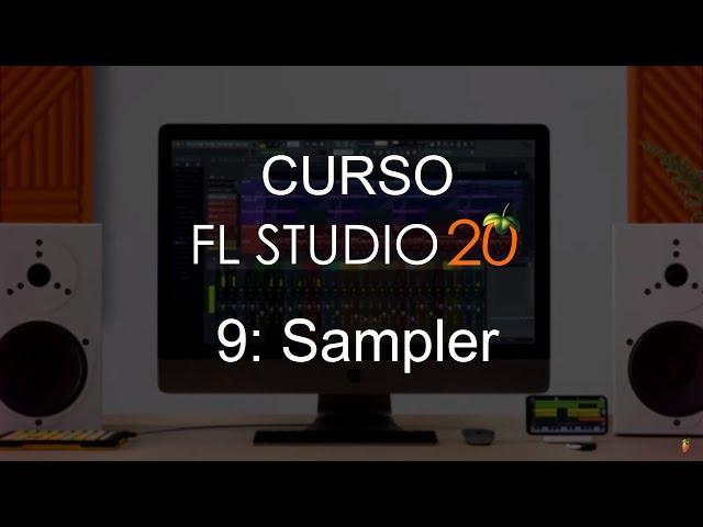 FL Studio 20 - #9: Sampler [Full Course] - Tutorial