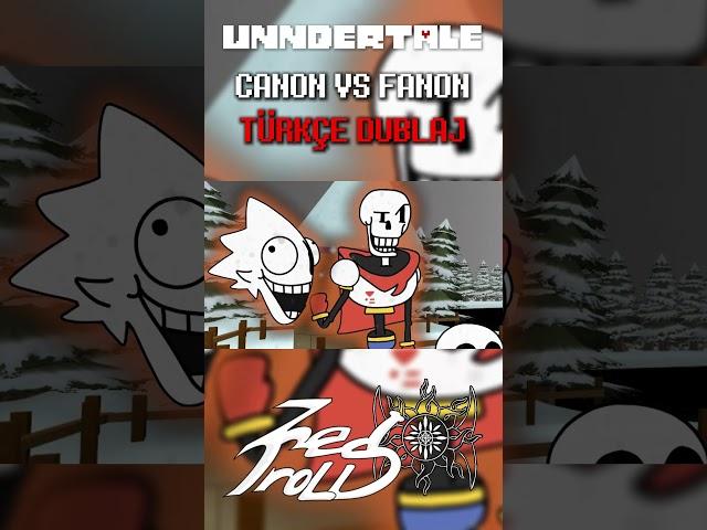 Undertale Canon vs Fanon Türkçe Dub #fypシ #turkcedublaj #seslendirme #undertale  #keşfet #animasyon