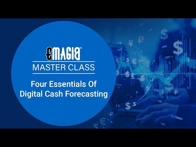 Four Essentials of Digital Cash Forecasting Software | Cash Flow Forecasting Software | Emagia