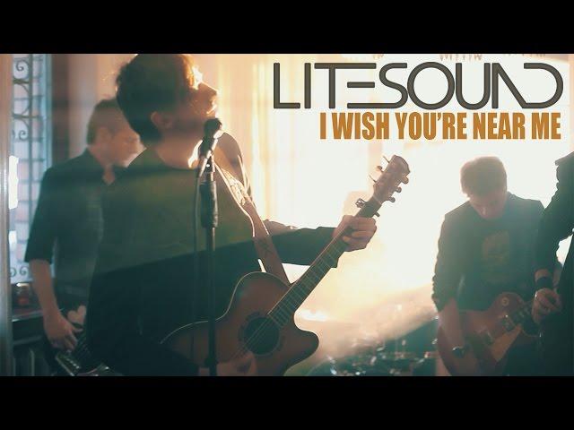 Litesound - I Wish You Were Near Me