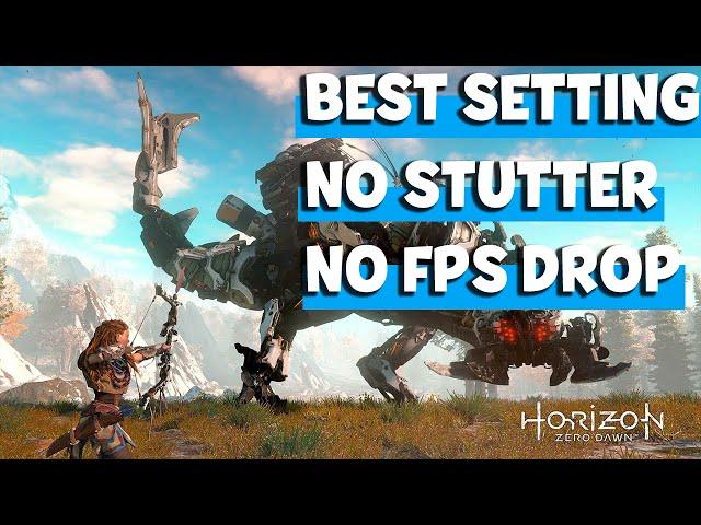 How To Play Horizon Zero Dawn (PC) Without Stuttering And Fps Drop / Play Smoothly/Best Setting 2020