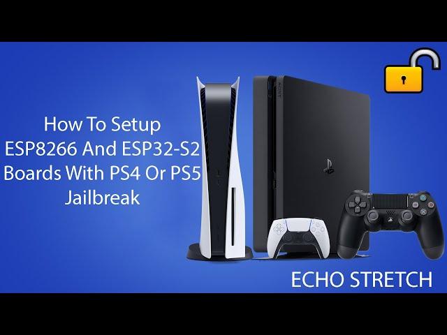 How To Setup ESP8266 And ESP32-S2 Boards With PS4 Or PS5 Jailbreak