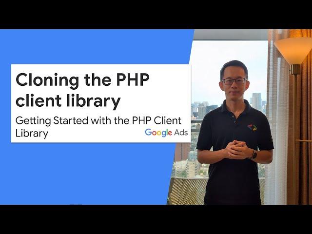 Getting started with the PHP client library - Cloning the client library and installing dependencies