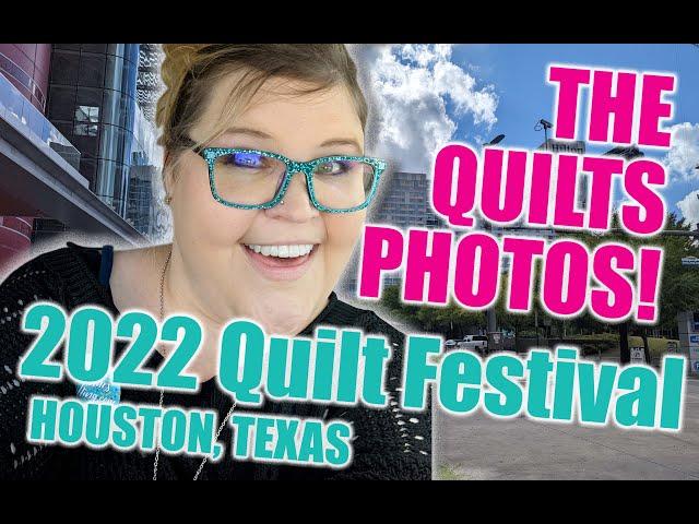 2022 Houston International Quilt Festival