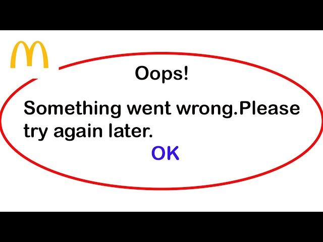 Fix Mcdonald's App Oops Something Went Wrong Error | Fix Mcdonald's went wrong error | PSA 24