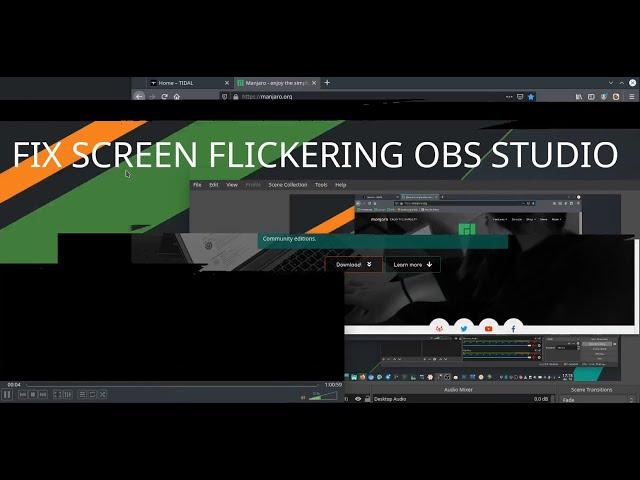 Solución al Parpadeo al grabar la pantalla con OBS Studio en Manjaro Linux KDE - Flickering Fix