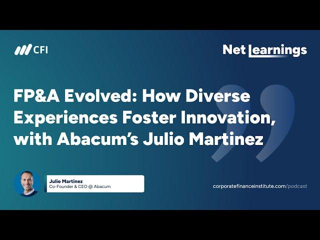 FP&A Evolved: How Diverse Experiences Foster Innovation, with Abacum’s Julio Martinez