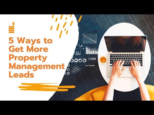 5 Ways to Get More Property Management Leads