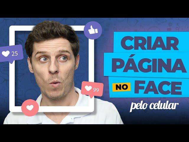 Como Criar uma Página no Facebook 2020 | Com TUDO que Tem Direito | PELO CELULAR