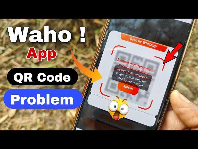 waho app scanner problem | system maintenance in progress scanning temporarily unavailable