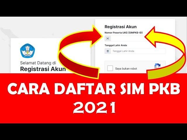 CARA DAFTAR AKUN SIM PKB 2021 UNTUK GURU BARU