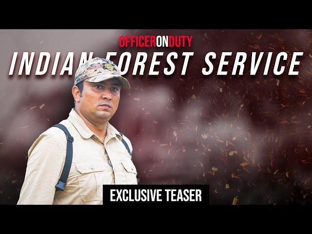 Life Of Indian Forest Service Officer | Exclusive Teaser | Pradyumn Gaurav IFS 2016 | OfficersOnDuty