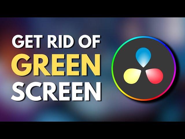 How To Get Rid Of Green Screen in Davinci Resolve 18 | Removing Green Screen Backgrounds | Tutorial