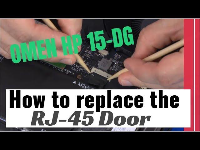 How to replace the RJ 45 Door for OMEN by HP 15-DB Series Gaming Laptop