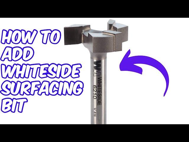How to Add a Surfacing Bit - Carbide Create Tutorial