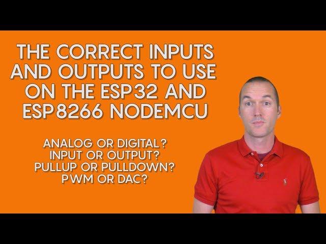 The best input and output pins on the NodeMCU ESP32 and ESP8266