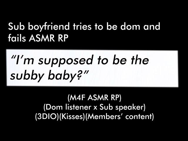 Sub boyfriend tries to be dom and fails (M4F ASMR RP)(3DIO)(Kisses)