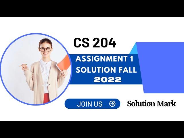 Cs204 assignment 1 solution fall 2022 / CS204 Assignment Solution / #assignment #cs204 #solution