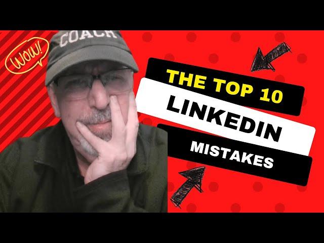 The Top 10 Mistakes Professionals Make on LinkedIn | JobSearchTV.com