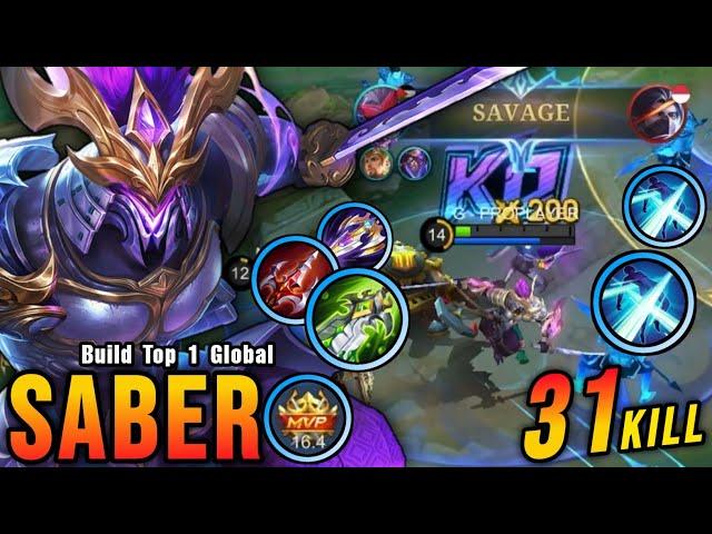 31 Kills + SAVAGE!! Saber Shutdown All The Enemies!! - Build Top 1 Global Saber ~ MLBB