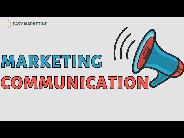 Marketing Communication: Full Guide to Marketing Communication