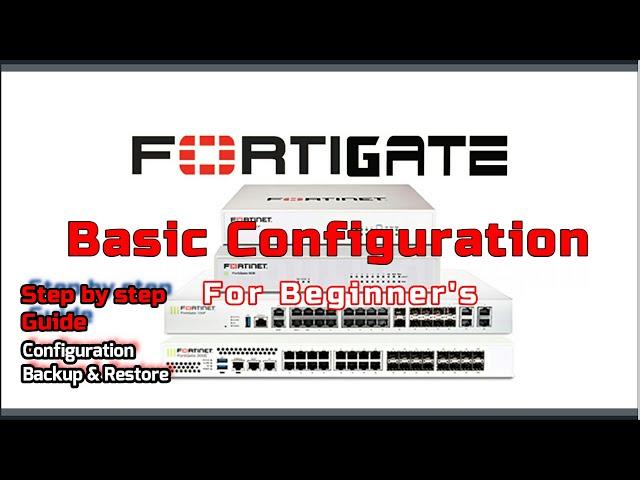 FortiGate Firewall Step by Step Configuration Guide | Basic Configuration, Backup & Restore